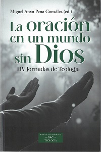 La oración en un mundo sin Dios : LIV Jornadas de Teología, Universidad Pontificia de Salamanca